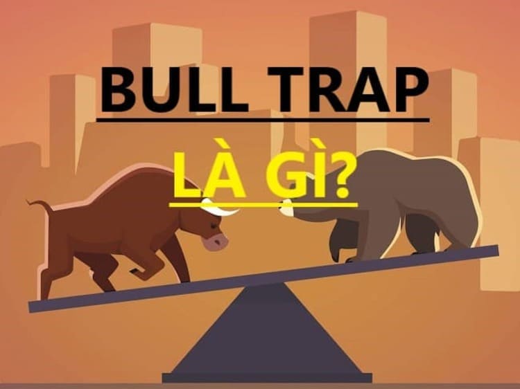 Bull trap là gì?