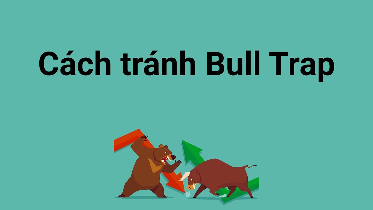 Chiến lược giao dịch bẫy tăng giá Bull trap