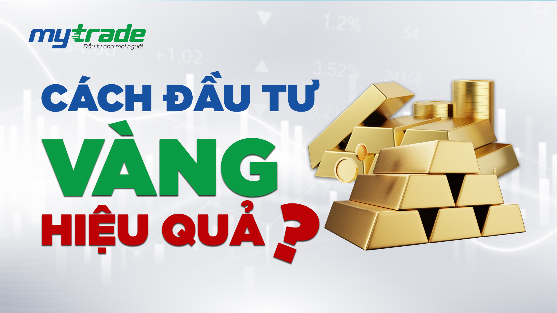 Cách đầu tư vàng hiệu quả