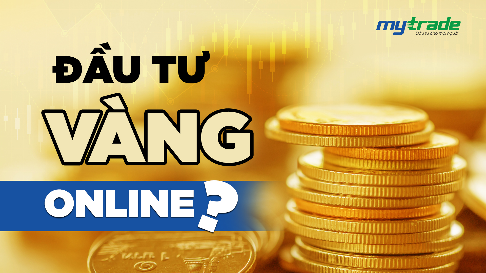 Đầu tư vàng online