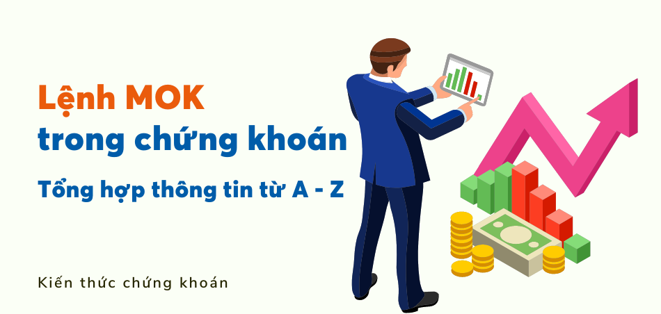 Lệnh MOK trong chứng khoán là gì?