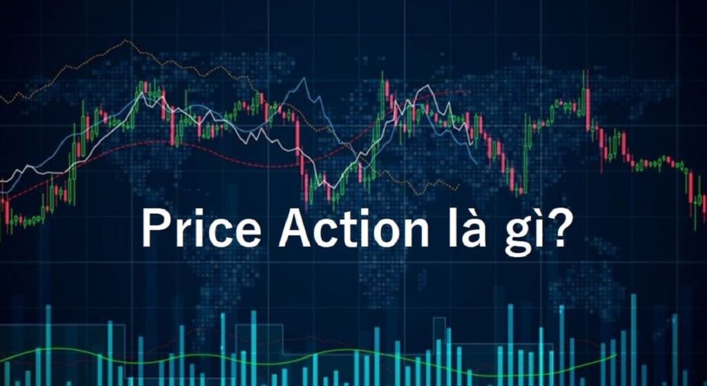 Price Action là gì?
