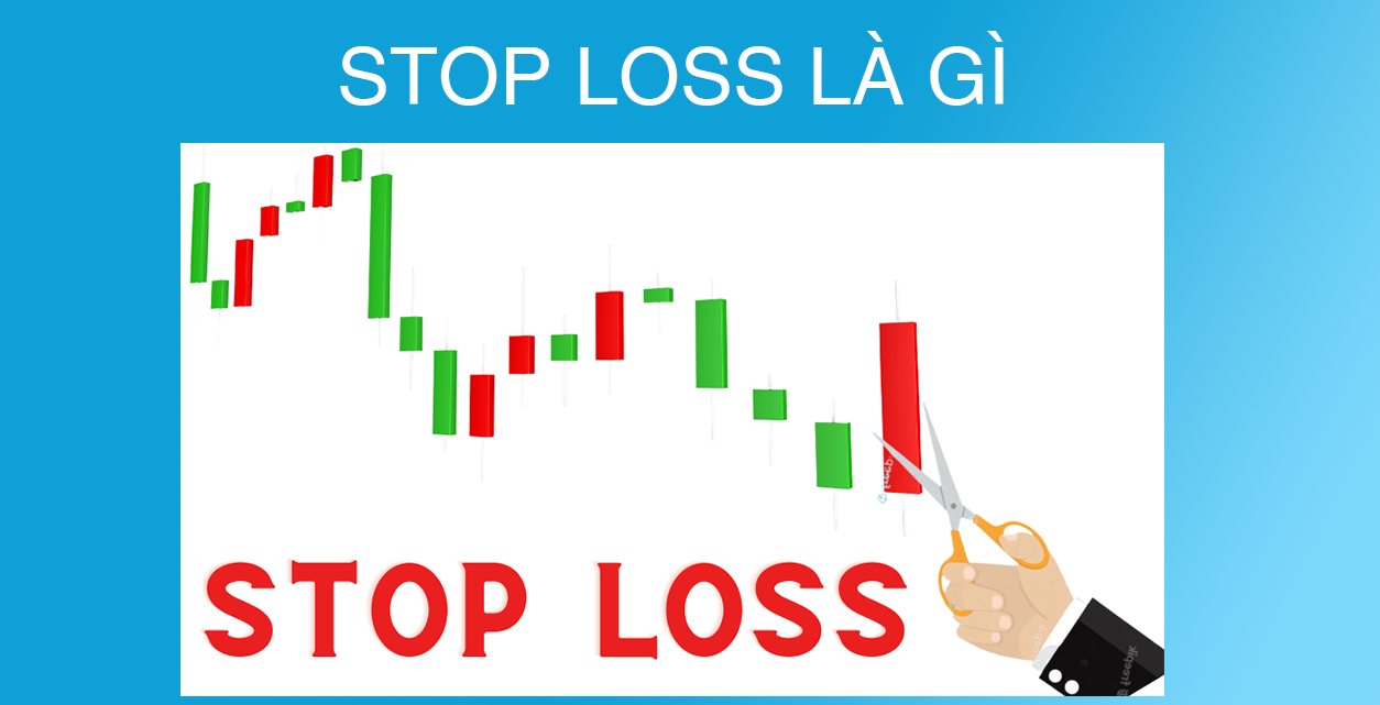 Lệnh Stop loss là gì?