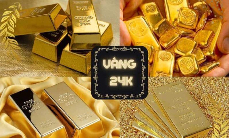 Đặc điểm của vàng 24K là gì?