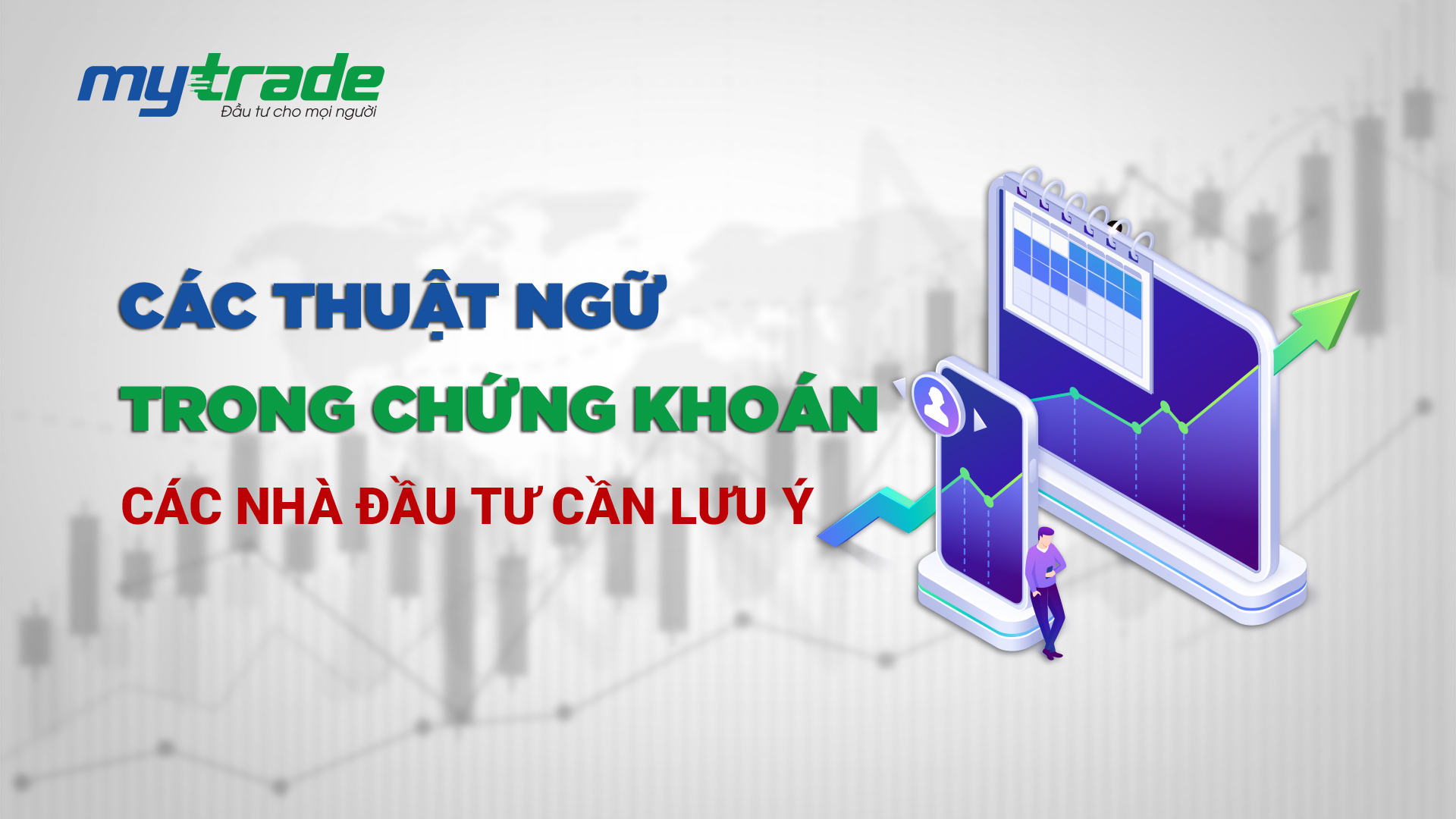 Các thuật ngữ cơ bản trong chứng khoán nhà đầu tư nên biết