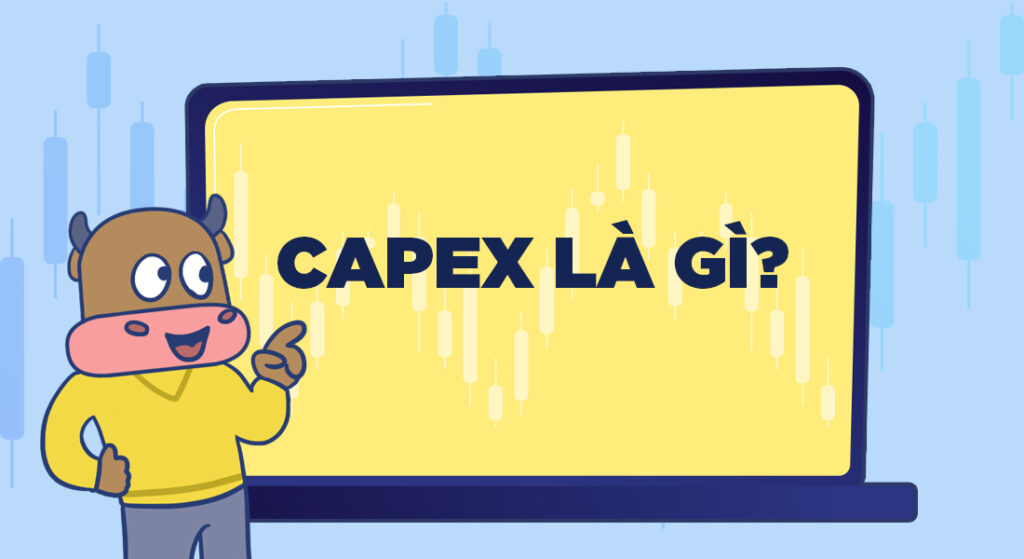 CAPEX là gì?