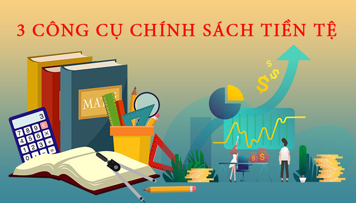 Công cụ của chính sách tiền tệ