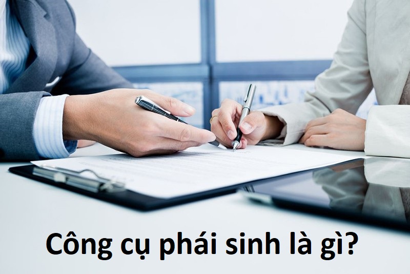 Công cụ phái sinh là gì