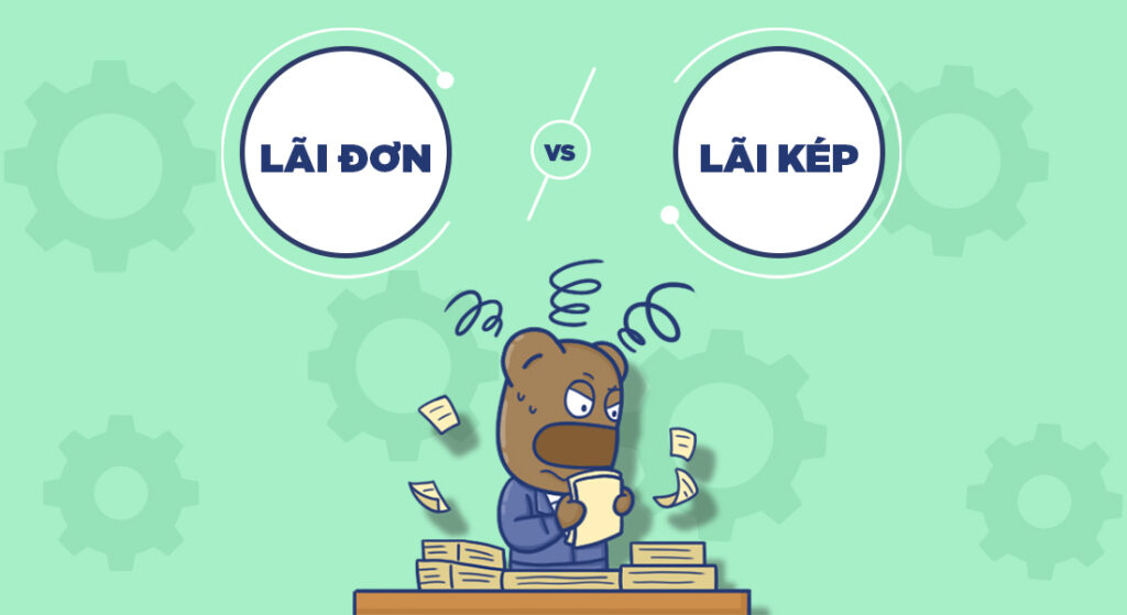 Phân biệt lãi đơn và lãi kép