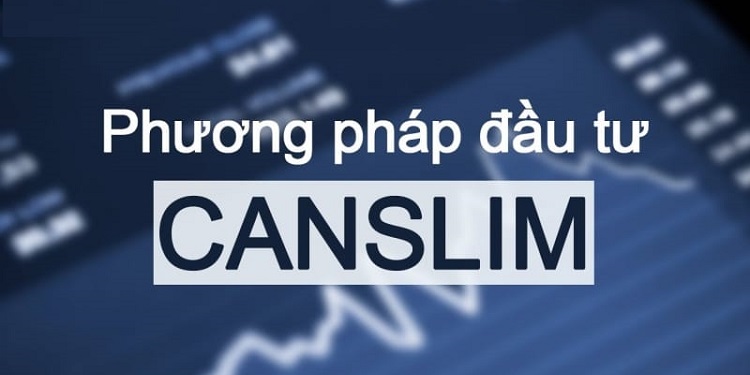Phuong pháp canslim là gì?