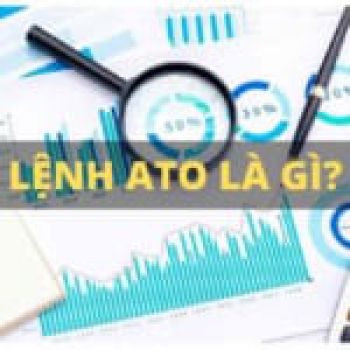 Lệnh ATO là gì? Cách sử dụng và nguyên tắc khớp lệnh ATO