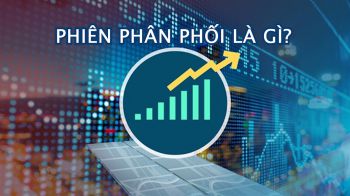 Phiên phân phối là gì? Cần làm gì khi xảy ra phiên phân phối